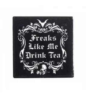 Freaks Like Me Drink Tea Coaster